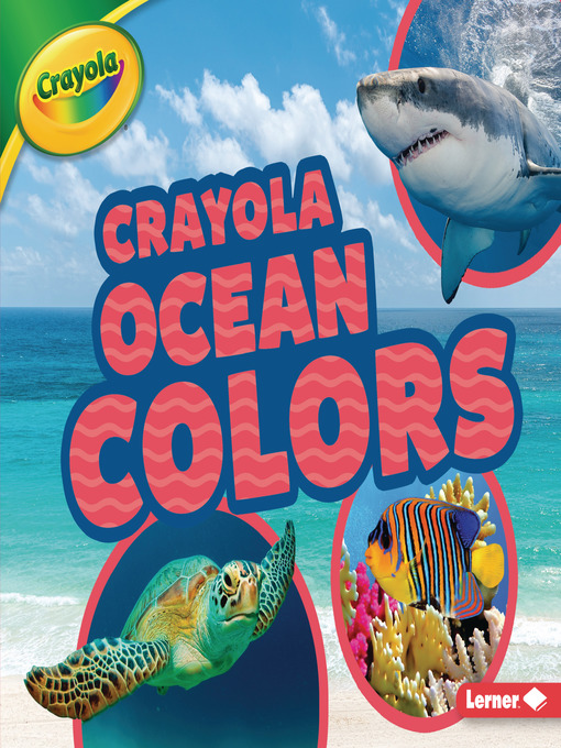 Title details for Crayola ® Ocean Colors by Mary Lindeen - Available